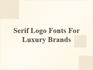 Serif Logo Fonts for Luxury Brand Identity